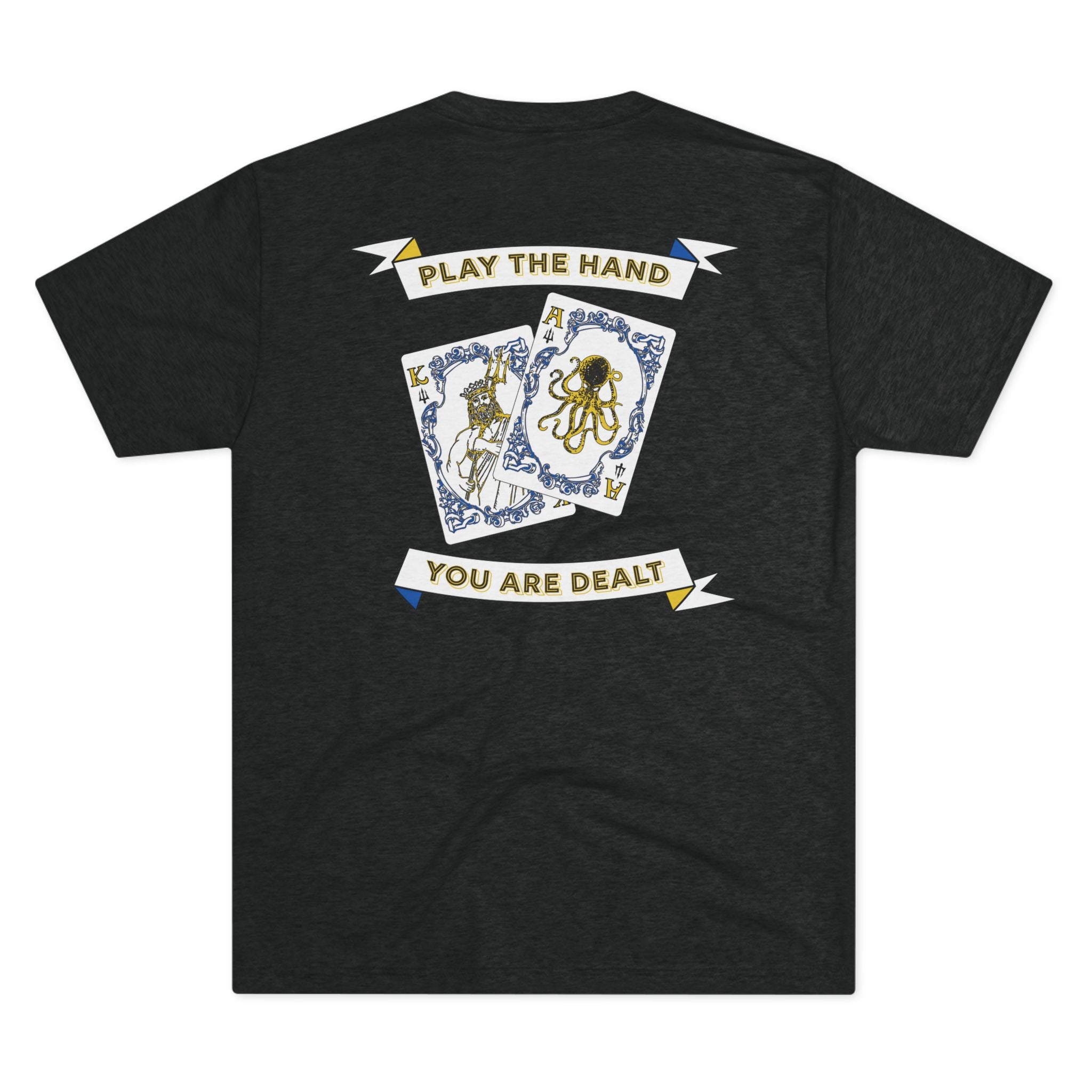 Play The Hand You Are Dealt Shirt – Trident Coffee