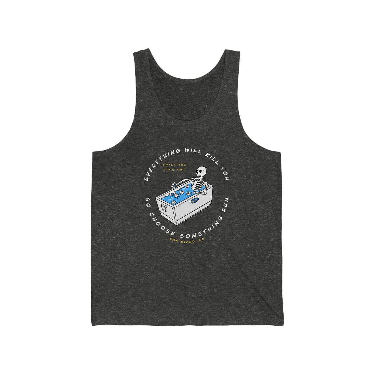 Everything Will Kill You Tank Top